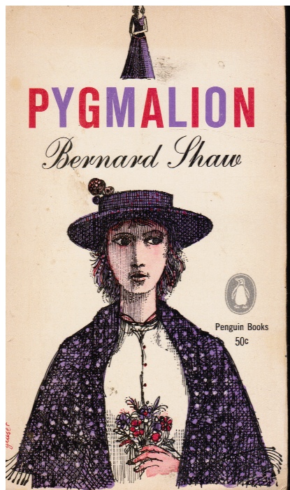 PYGMALION: A Romance In Five Acts