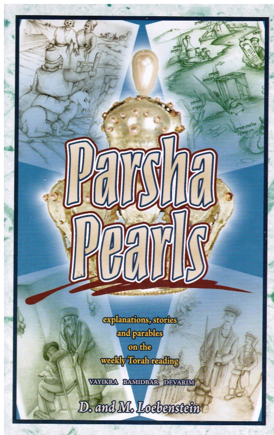 Parsha Pearls- Vayikra, Bamidbar, Devarim