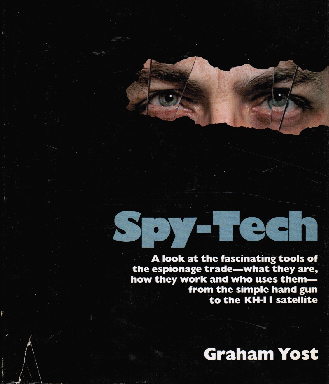 Spy-Tech : an Intriguing Look Into the World of Espionage and Intelligence